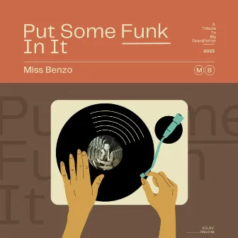 Put Some Funk In It by Benzo Berea