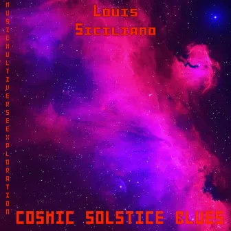 COSMIC SOLSTICE BLUES (C.S.B.) by Louis Siciliano