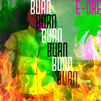 Burn by E-ONE