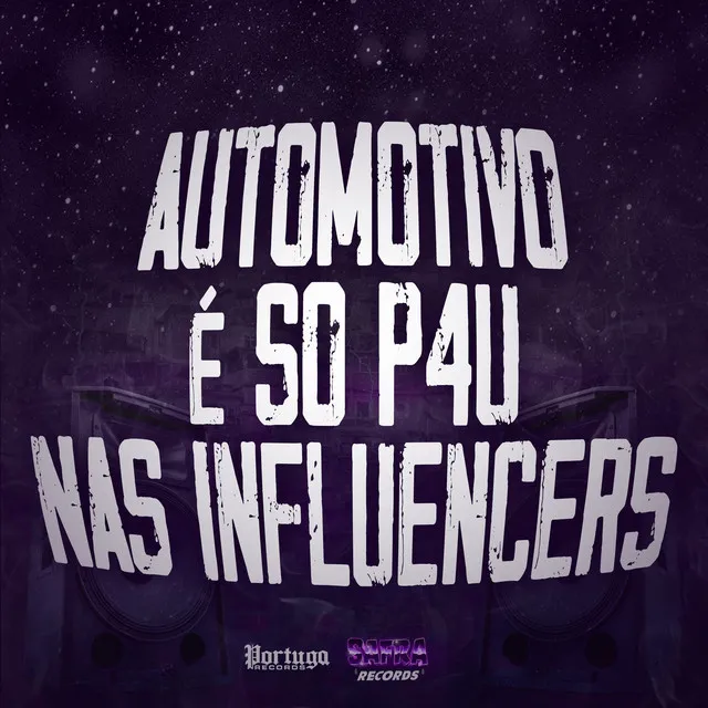 Automotivo - É So P4U nas Influencers