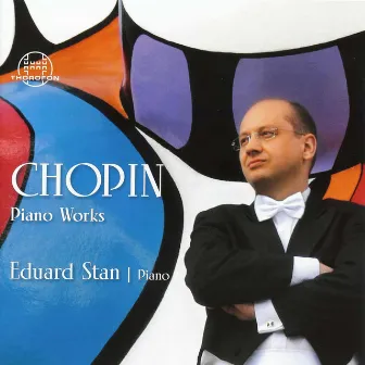 Frédéric Chopin: Piano Works by Eduard Stan