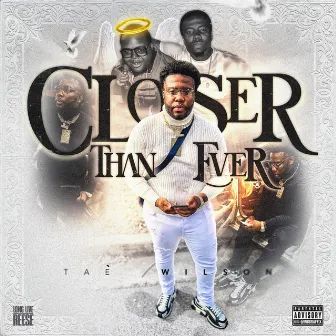 Closer Than Ever by Taé Wilson