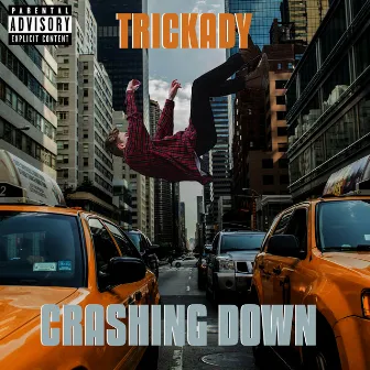 Crashing Down by Trickady