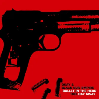 Bullet in the Head / Day Away by D Kay