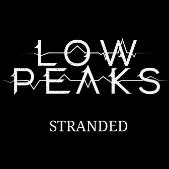 Stranded by Low Peaks