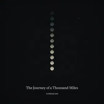 The Journey of a Thousand Miles by Görkem Han