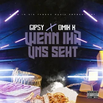 Wenn ihr uns seht by Gipsy