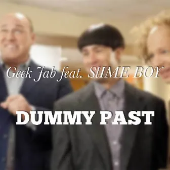 Dummy Past by Geek Jab