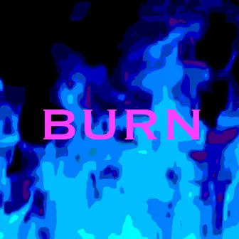 Burn by Jeremiah