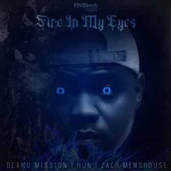 Fire in my eye's by Deano Mission