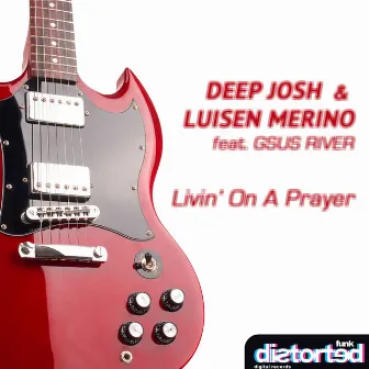 Livin' On a Prayer (feat. Gsus River) by Deep Josh