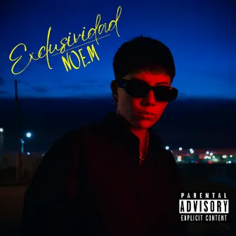 Exclusividad by NOEM