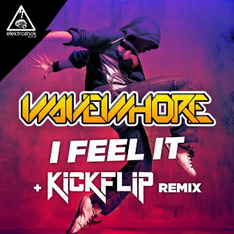 I Feel It by Wavewhore