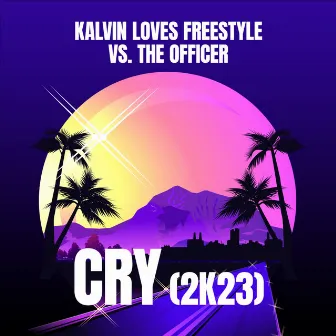 Cry (2K23) by Kalvin Loves Freestyle