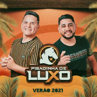 Verão 2021 by Diego Souza Pisadinha de Luxo