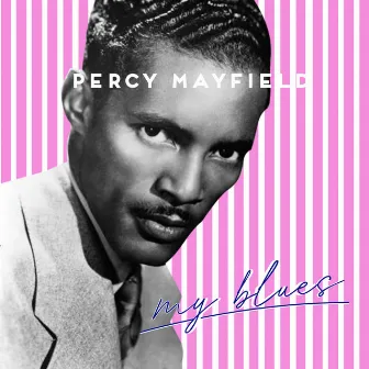 My Blues by Percy Mayfield