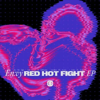 Red Hot Fight by En:vy