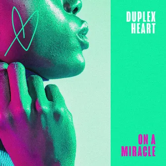 On A Miracle by Duplex Heart