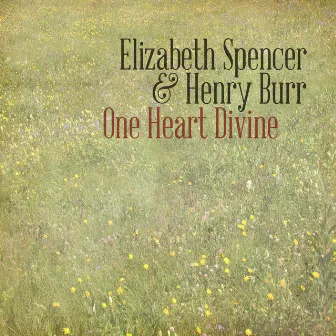 One Heart Divine by Henry Burr