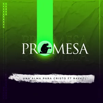 Promesa by Una Alma Para Cristo