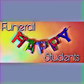 Happy by Funeral Students