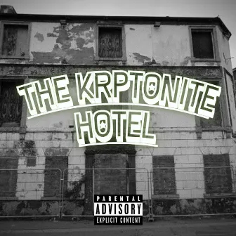 The Kryptonite Hotel by Reggie Rare