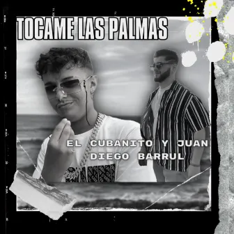 Tócame las Palmas by El Cubanito