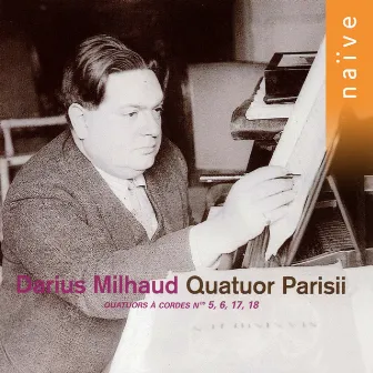 Milhaud: Quatuors à cordes Nos. 5, 6, 17 & 18 by Thierry Brodard