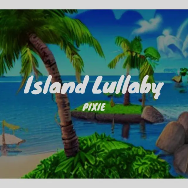 Island Lullaby