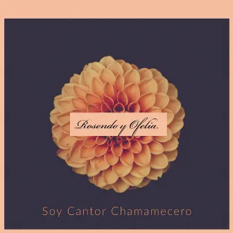 Soy Cantor Chamamecero by Rosendo y Ofelia