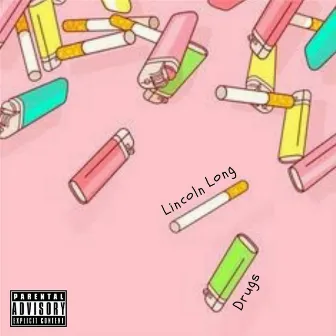 Drugs by Lincoln Long