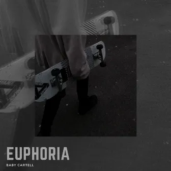 Euphoria by Baby Cartell