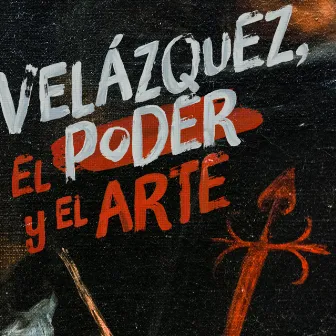 Velázquez, el Poder y el Arte by Julio Awad