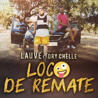 Loco De Remate by Dry Chèlle