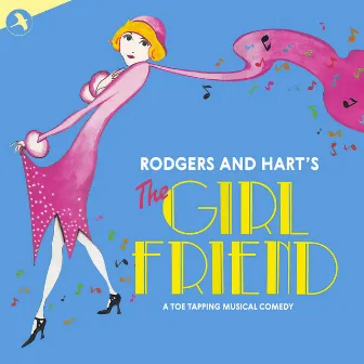 The Girl Friend (Colchester Theatre Cast) [2021 DigiMIX Remaster] by Lorenz Hart