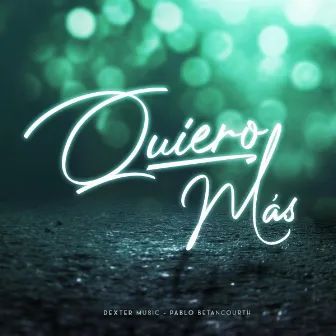 Quiero Más by Dexter Music