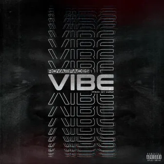 VIBE by Roya2faces