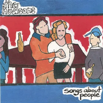 Songs About People by The Hudsons