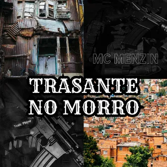 Trasante no Morro (Live) by MC Menzin