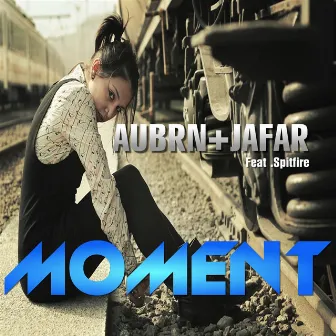 Moment (feat. Spitfire) by Jafar