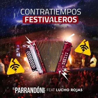 Contratiempos Festivaleros by El Parrandon