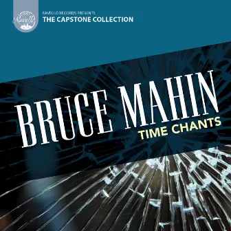 Time Chants by Bruce P. Mahin