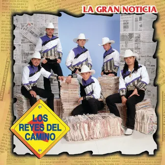 La Gran Noticia by Los Reyes Del Camino