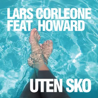 Uten Sko (Staysman & Lazz Cover) by Lars Corleone