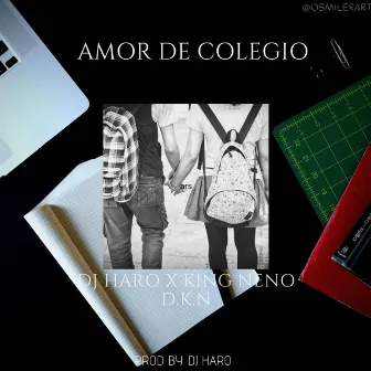 Amor de Colegio by King Neno