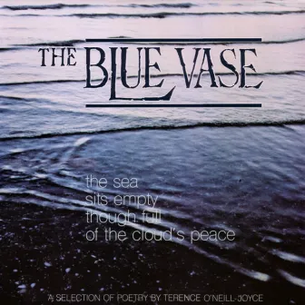 The Blue Vase by Terence O'Neill-Joyce