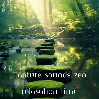 Relasation Time by Nature Sounds Zen