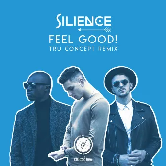 Feel Good (TRU Concept Remix) by Silience