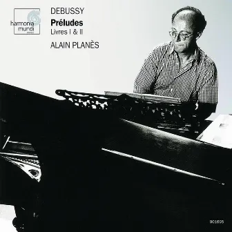 Debussy: Préludes by Alain Planès