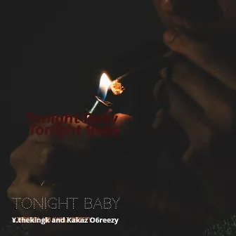 Tonight Baby by ¥.theKingK